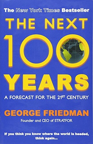 The Next 100 Years A Forecast for the 21st Century