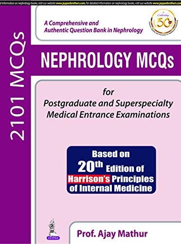 Nephrology Mcqs for Postgraduate and Superspecialty Medical Entrance Examinations