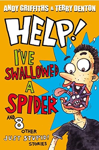 Help! I've Swallowed a Spider and 8 Other Just Stupid! Stories