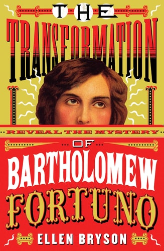 The Transformation of Bartholomew Fortuno A Love Story
