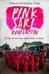 Pink Sari Revolution A Tale of Women and Power in India