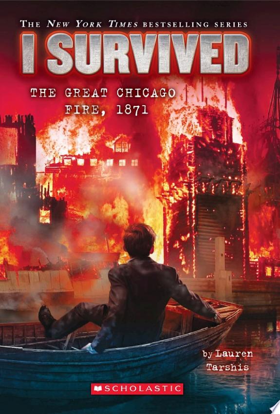I SURVIVED THE GREAT CHICAGO FIRE, 1871