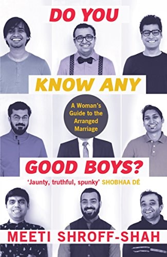 Do You Know Any Good Boys? A Woman's Guide to the Arranged Marriage