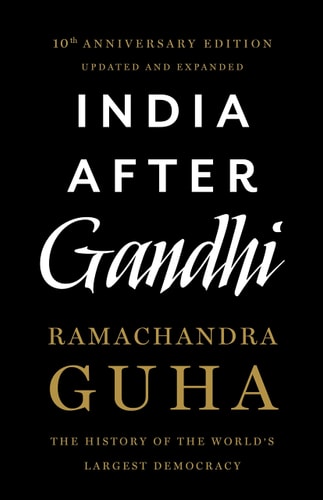 India After Gandhi The History of the World's Largest Democracy