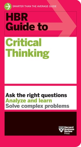 HBR Guide to Critical Thinking-zoom-1