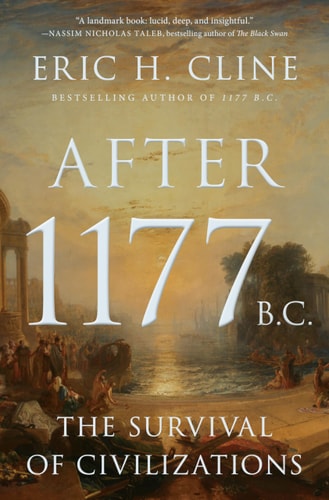 After 1177 B.C. The Survival of Civilizations