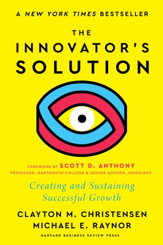 The Innovator's Solution Creating and Sustaining Successful Growth-zoom-1