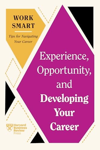 Experience, Opportunity, and Developing Your Career (HBR Work Smart Series)-zoom-1