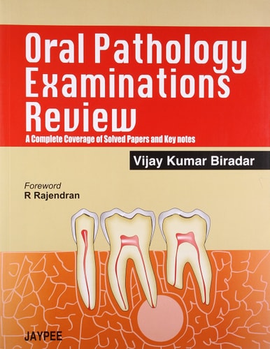 Oral Pathology Examinations Review A Complete Coverage of Solved Papers and Keynotes-1
