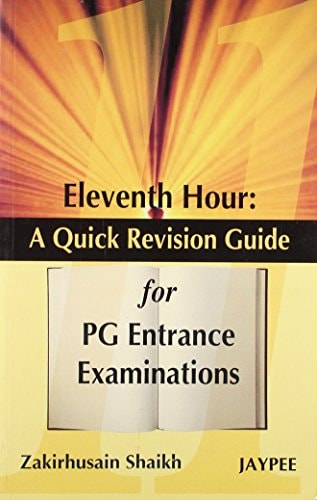 Eleventh Hour A Quick Revision Guide for PG Entrance Examinations,2008-1
