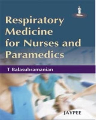 Respiratory Medicine for Nurses and Paramedicals