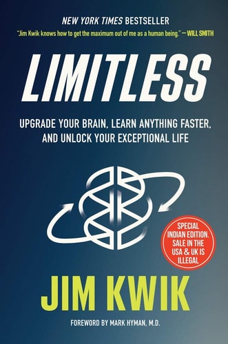 Limitless: Upgrade Your Brain, Learn Anything Faster, and Unlock Your Exceptional Life