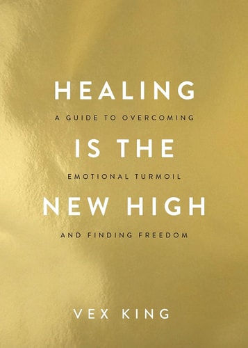 Healing is the New High A Guide to Overcoming Emotional Turmoil and Finding Freedom