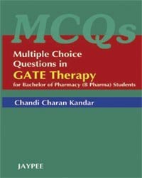 MCQs Gate Therapy for Bachelor of Pharmacy) (B Pharma) Students
