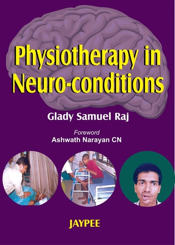 Physiotherapy in Neuro-conditions by Raj