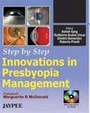 Step by Step Innovations in Presbyopia Management with CD-ROM by Ashok Garg
