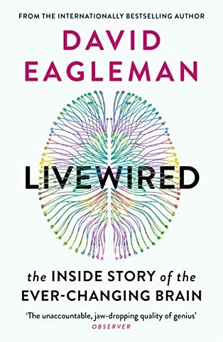 Livewired The Inside Story of the Ever-Changing Brain