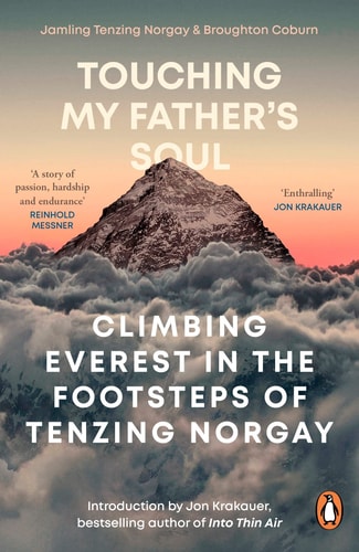 Touching My Father's Soul Climbing Everest in the Footsteps of Tenzing Norgay-1