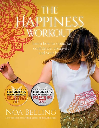 The Happiness Workout Learn how to optimise confidence, creativity and your brain!