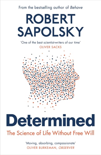 Determined The Science of Life Without Free Will-1