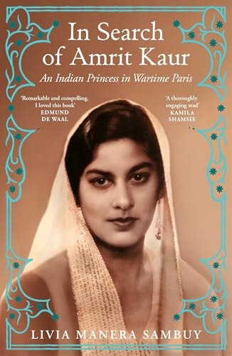 In Search of Amrit Kaur An Indian Princess in Wartime Paris-1