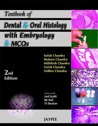 TEXTBOOK OF DENTAL AND ORAL HISTOLOGY WITH EMBRYOLOGY WITH MCQS