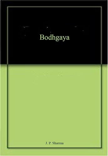 A Complete Guide to Bodhgaya Land of Enlightenment