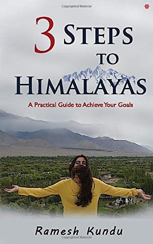 3 Steps To Himalayas : A Practical Guide To Achieve Your Goals