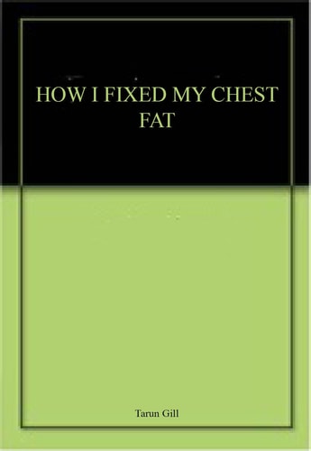 HOW I FIXED MY CHEST FAT- EVERYTHING YOU WANTED TO KNOW TO REMOVE CHEST FAT FOR LIFE: 90 days body transformation manual-zoom-1