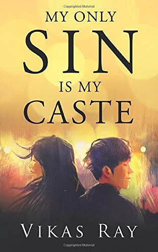 MY Only Sin Is My Caste