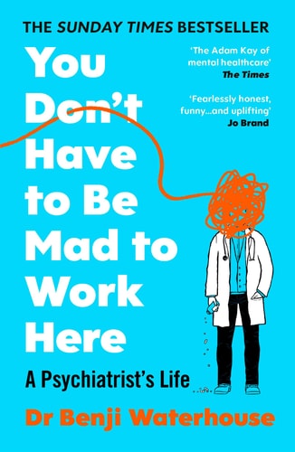 You Don't Have to Be Mad to Work Here A Psychiatrist#s Life-zoom-