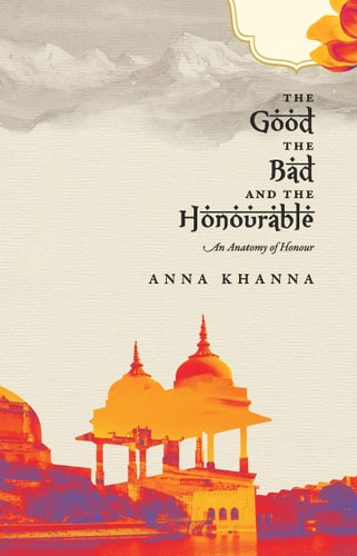 The Good the Bad and the Honourable An Anatomy of Honour