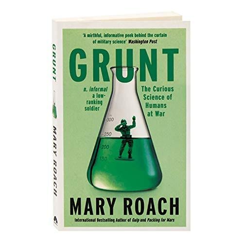 Grunt The Curious Science of Humans at War