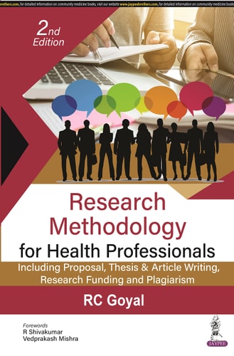 Research Methodology for Health Professionals Including Proposal, Thesis & Article Writing, Research Funding and Plagiarism