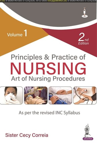 JAYPEE PRINCIPLES PRACTICE OF NURSING: ART OF NURSING PROCEDURES (VOLUME 1)