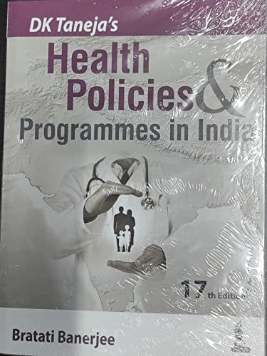 DK TANEJA’S HEALTH POLICIES & PROGRAMMES IN INDIA