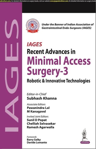 IAGES Recent Advances in Minimal Access Surgery - 3 Robotic & Innovative Technologies
