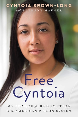 Free Cyntoia My Search for Redemption in the American Prison System