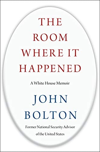 The Room Where It Happened A White House Memoir