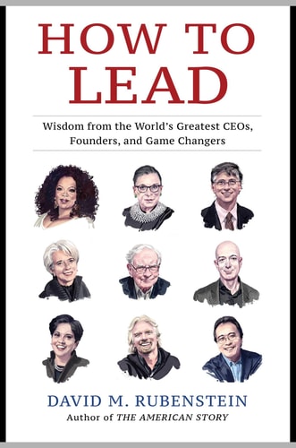 How to Lead Wisdom from the World's Greatest CEOs, Founders, and Game Changers
