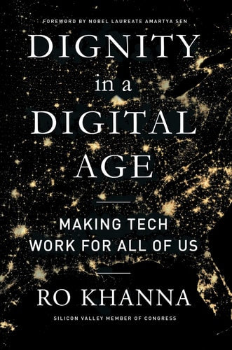 Dignity in a Digital Age Making Tech Work for All of Us