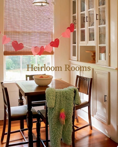 Heirloom Rooms Soulful Stories of Home