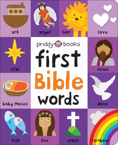 First 100: Bible Words Share stories of faith and devotion with your baby