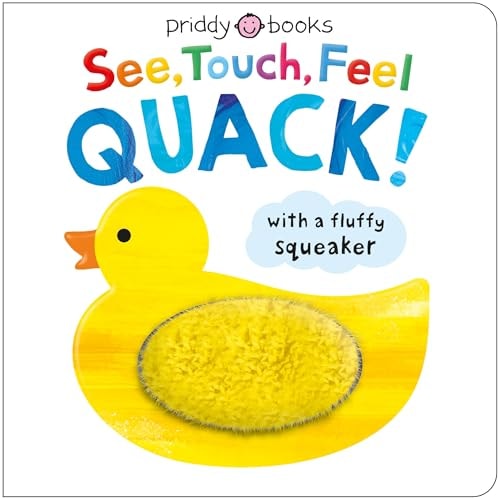 See, Touch, Feel: Quack! A Squeaky Touch-and-feel Book