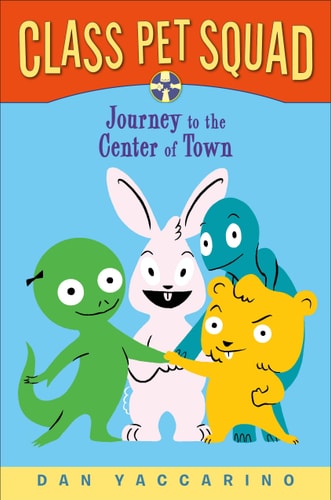 Class Pet Squad Journey to the Center of Town-zoom-