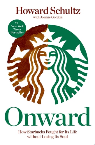 Onward How Starbucks Fought for Its Life without Losing Its Soul-zoom-