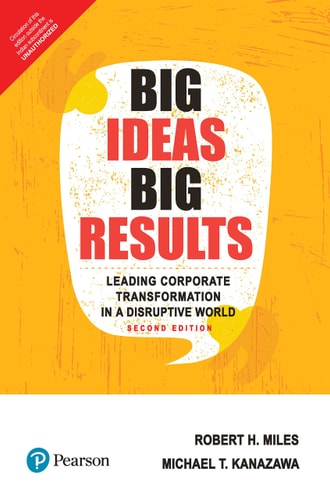 Big Ideas To Big Results: Leading Corporate Transformation In A Disruptive World 2Nd Edition [Paperback] [Jan 01, 2018] Robert H Miles