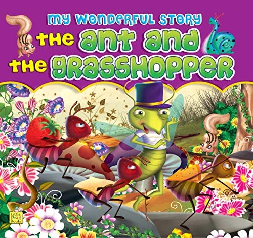 My Wonderful Story :The Ant & Grasshooper