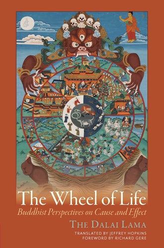 The Wheel of Life Buddhist Perspectives on Cause and Effect