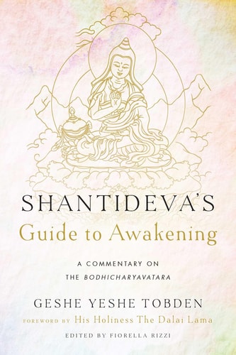 Shantideva's Guide to Awakening A Commentary on the Bodhicharyavatara